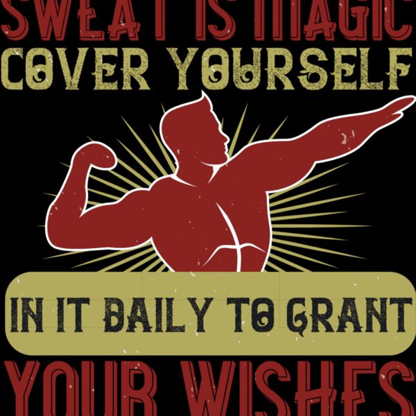 Sweat is magic  Cover yourself in it daily to grant your wishes 01 Thumbnail