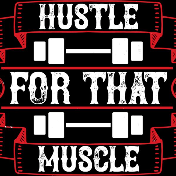 Hustle for that muscle Thumbnail