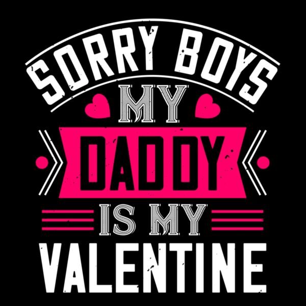 sorry boys my daddy is my valentine 01 Thumbnail